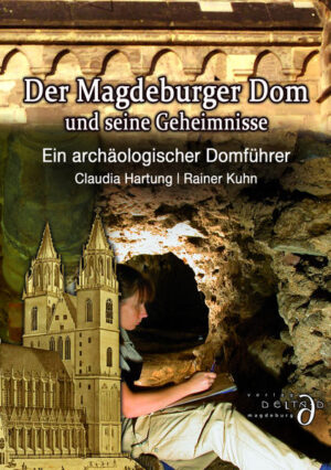 Der Magdeburger Dom und seine Geheimnisse | Rainer Kuhn, Claudia Hartung