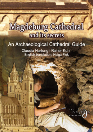 Magdeburg Cathedral and its secrets | Claudia Hartung, Rainer Kuhn