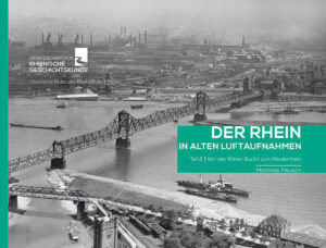 Der Rhein in alten Luftaufnahmen | Bundesamt für magische Wesen