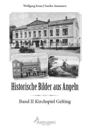 Historische Bilder aus Angeln | Wolfgang Jonas, Sandra Asmussen