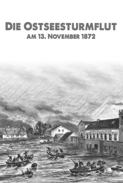 Die Ostseesturmflut am 13. November 1872 |