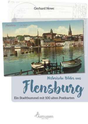 Historische Bilder aus Flensburg | Gerhard Nowc