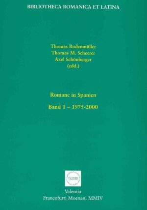 Romane in Spanien: Band 1. 1975-2000 | Thomas Bodenmüller, Thomas M Scheerer, Axel Schönberger, Thomas Bodenmüller, Axel Schönberger, Thomas M Scheerer