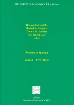 Romane in Spanien: Band 2. 1975-2005 | Thomas Bodenmüller, Maria de la Pau Janer, Thomas M Scheerer, Axel Schönberger