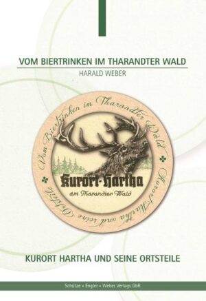 Vom Biertrinken im Tharandter Wald | Harald Weber
