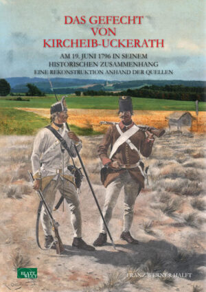 Das Gefecht von Kircheib Uckerath | Franz Werner Halft