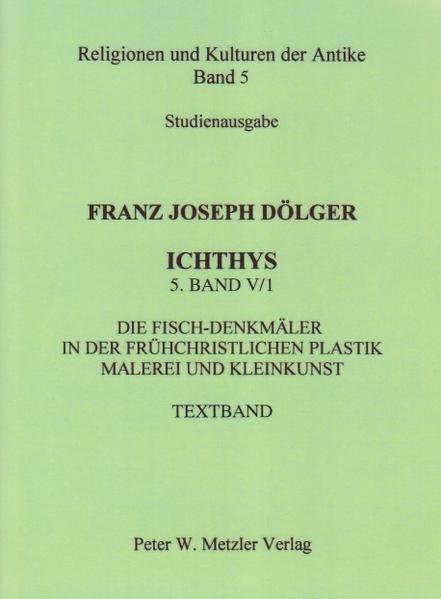 ICHTHYS 5 Bände (1922-1957) Nachdruck als Studienausgabe in 6 Bänden in der Reihe “Religionen und Kulturen der Antike”. Alles über den Fisch in der Antike und in den antiken Religionen vom Zweistromland bis Ägypten, von Israel bis Griechenland, von Rom bis Byzanz/Konstantinopel, von 1000 v. Chr. bis 700 n. Chr. Franz Joseph Dölger-Institut zur Erforschung der Spätantike, Universität Bonn. Unverzichtbares, bedeutendes Werk zum Fisch-Christus-Symbol -, das bisher kaum zu beschaffen und in Bibliotheken nur selten vorrätig war. Theologie und Religion aktuell-Anzeiger für die Seelsorge 10/2000 Standardwerk wiederaufgelegt. Alles über den Fisch. An seinem Namen und seinen Werken kommt auch heute noch keiner vorbei, der sich mit der Begegnung von antiker Kultur und frühem Christentum beschäftigt. Rheinischer Merkur 32/1999 Franz Joseph Dölger, Professor für Kirchengeschichte des Altertums, der Archäologie, Patrologie und Religionsgeschichte in Münster, Breslau und Bonn. Geboren am 18.10.1879 in Sulzbach am Main, gestorben am 17.10.1940 in Schweinfurt. 1902 zum Priester geweiht, 1912 Professor der Religionsgeschichte und 1918 Professor der Kirchengeschichte in Münster i. W., 1927 nach Breslau berufen, seit 1929 Lehrtätigkeit in Bonn. www.metzler-verlag.de