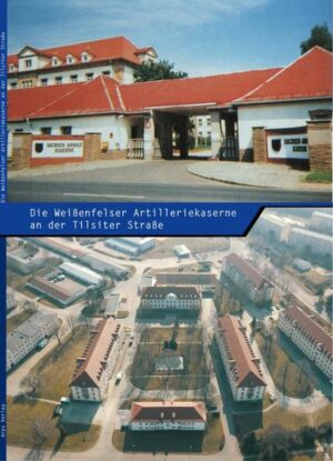 Die Weißenfelser Artilleriekaserne an der Tilsiter Straße | Bundesamt für magische Wesen