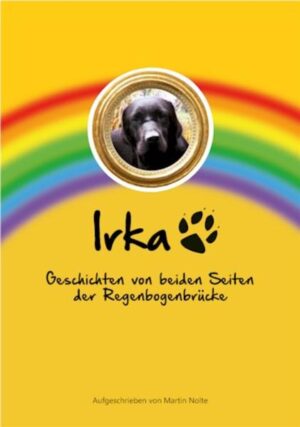 Irka, geboren am 1. Mai 1996 in der Blindenführhundschule in Alpen am Niederrhein. Ein Jahr später beginnt ihre Ausbildung zum Blindenführhund. Im Juli desselben Jahres lernte sie die Familie Nolte kennen, bei der sie im November darauf einzieht 9 Jahre und 45 Tage geleitet sie Martin Nolte sicher durchs Leben, bis ihre Rudelmitglieder sich am 18. Dezember 2006 nach kurzer schwerer Krankheit von ihr verabschieden mussten Damit nicht genug: Natürlich beobachtete sie ihre Menschen von der anderen Seite der Regenbogenbrücke. Auf diese Weise erfuhr sie vom Erfolg ihrer Erzählung. Und dann, ab Dezember 2012, sorgte sie dafür, dass ihr Chef so oft und intensiv von ihr träumte, bis er wieder zu schreiben begann. Natürlich war Irka dabei, nur viel leiser aber eben so dominant.