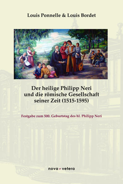 Der heilige Philipp Neri und die römische Gesellschaft seiner Zeit (1515-1595) | Bundesamt für magische Wesen