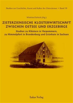 Studien zur Geschichte, Kunst und Kultur der Zisterzienser / Zisterziensische Klosterwirtschaft zwischen Ostsee und Erzgebirge | Bundesamt für magische Wesen
