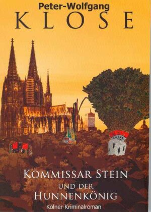 Kommissar Stein und der Hunnenkönig | Peter W Klose