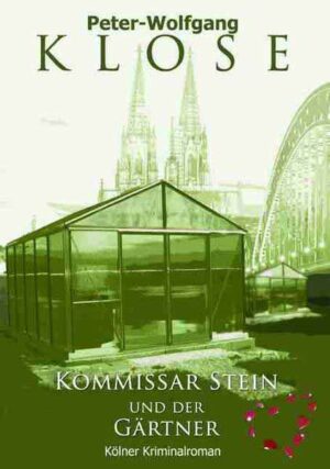 Kommissar Stein und der Gärtner | Peter-Wolfgang Klose