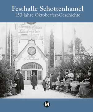 Festhalle Schottenhamel - 150 Jahre Oktoberfestgeschichte | Bundesamt für magische Wesen