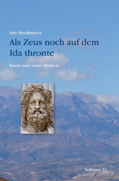 Als Zeus noch auf dem Ida thronte | Arn Strohmeyer