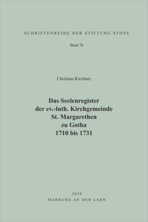 Das Seelenregister der ev.-luth. Kirchgemeinde St. Margarethen zu Gotha 1710 bis 1731 | Bundesamt für magische Wesen