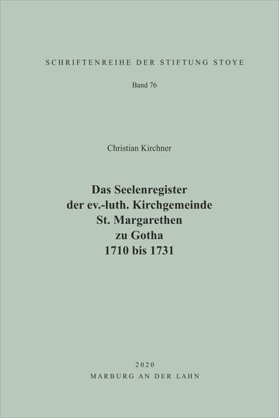 Das Seelenregister der ev.-luth. Kirchgemeinde St. Margarethen zu Gotha 1710 bis 1731 | Bundesamt für magische Wesen