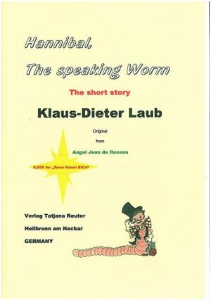 2 sisters, visiting their grandparents, are discovered from Hannibal de Elefantwurme, The speaking Worm. The girls decide to take Hannibal with them after their holiday. All adventures from them are told here in a short story. 2 Schwestern zu Besuch bei ihren Großeltern, werden von Hannibal de Elefantowurme, dem sprechenden Wurm entdeckt. Die Mädchen entschließen sich bei Urlaubsende, ihren neuen Freund mit nach Hause zu nehmen. Was sie dann mit ihrem kleinen neuen Mitbewohnern erleben, wird hier in der Kurzfassung erzählt. The short story is only an résumé from what Hannibal and his new little female friends still shall experience. THE SHORT STORY ist nur eine Zusammenfassung dessen, was Hannibal und seine kleinen Freundinnen alles noch erleben werden.