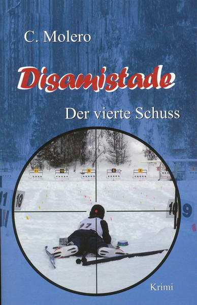 Disamistade Der vierte Schuss | C. Molero