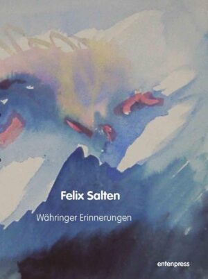 Kindheitserinnerungen Felix Saltens