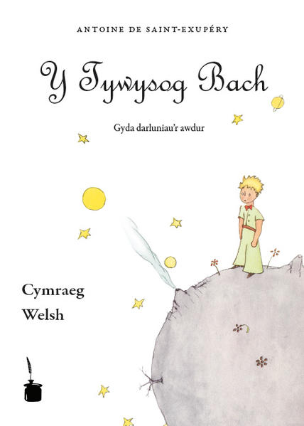 Y Tywysog Bach: Der kleine Prinz - Walisisch | Antoine de Saint Exupéry