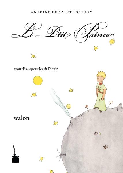 Li P'tit Prince: Der kleine Prinz - Wallon Occidental (Charleroi) | Antoine de Saint Exupéry