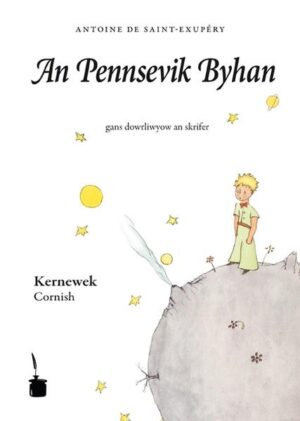 An Pennsevik Byhan: Der kleine Prinz - Kornisch | Antoine de Saint Exupéry