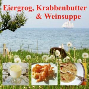 Fisch- Fleisch- und Backrezepte aus der Küstenküche.