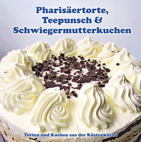 Torten und Kuchen aus der Küstenküche.