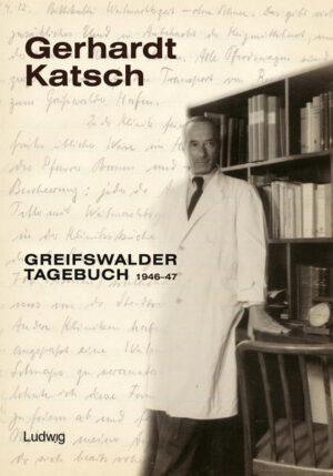 Gerhardt Katsch - Greifswalder Tagebuch 194647 | Bundesamt für magische Wesen
