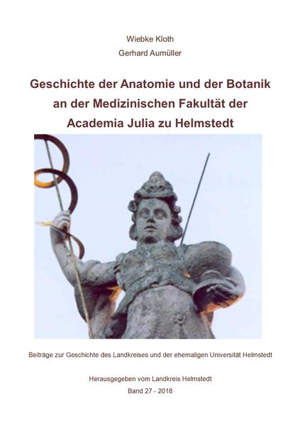 Geschichte der Anatomie und der Botanik an der Medizinischen Fakultät der Academia Julia zu Helmstedt | Bundesamt für magische Wesen