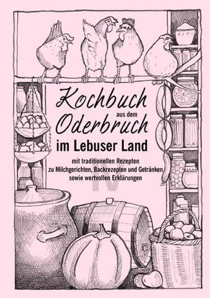 Salate, Saucen, Restverwertung, Milchprodukte, Eiergerichte, Süßspeisen und Kuchen, Brot, Getränke