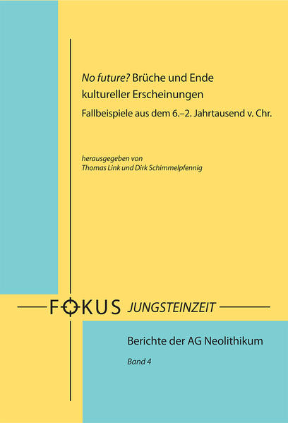 No future? Brüche und Ende kultureller Erscheinungen. Fallbeispiele aus dem 6.2. Jahrtausend v. Chr. | Bundesamt für magische Wesen