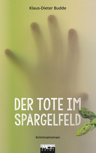 Der Tote im Spargelfeld | Klaus-Dieter Budde