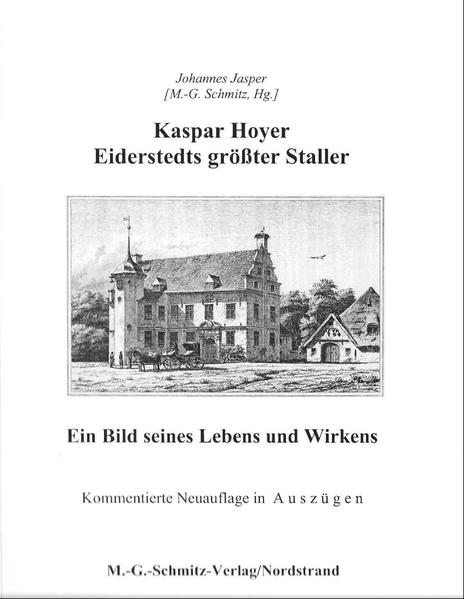 Kasper Hoyer - Eiderstedts größter Staller. Ein Bild seines Lebens und Wirkens | Bundesamt für magische Wesen