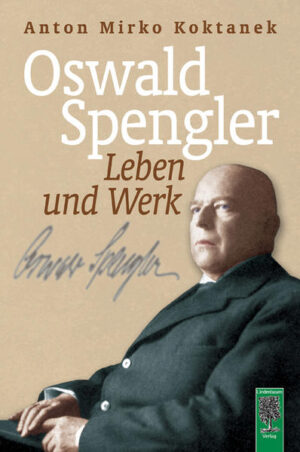 Oswald Spengler. Leben und Werk | Bundesamt für magische Wesen
