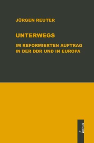 Jürgen Reuter beschreibt die Aufgaben, die er als reformierter Pfarrer in der DDR übernommen hat: in den Gemeinden Burg und Halle (1958-1995)