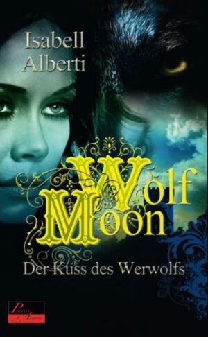 Wolf Moon: Der Kuss des Werwolfs | Bundesamt für magische Wesen