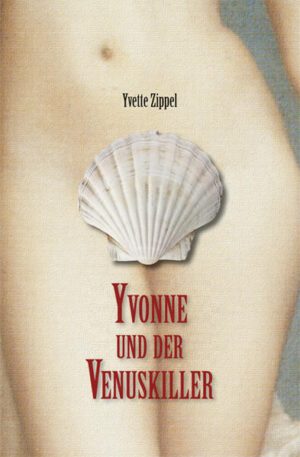 Yvonne und der Venuskiller | Yvette Zippel