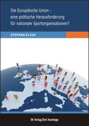Die Europäische Union - eine politische Herausforderung für nationale Sportorganisationen? | Bundesamt für magische Wesen