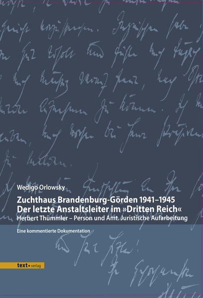 Zuchthaus Brandenburg-Görden 19411945 Der letzte Anstaltsleiter im »Dritten Reich« | Bundesamt für magische Wesen