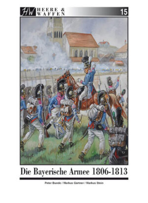 Die Bayerische Armee 1806-1813 | Bundesamt für magische Wesen