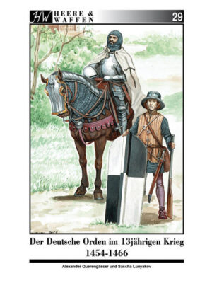 Der Deutsche Orden im Dreizehnjährigen Krieg 1454-1466 | Bundesamt für magische Wesen