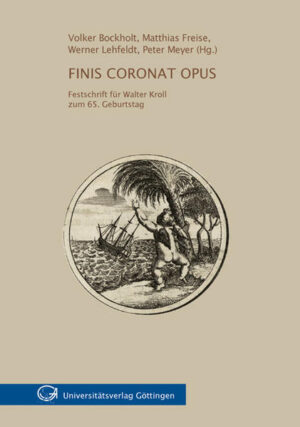 Finis coronat opus: Festschrift für Walter Kroll zum 65. Geburtstag | Volker Bockholt, Matthias Freise, Werner Lehfeldt, Peter Meyer