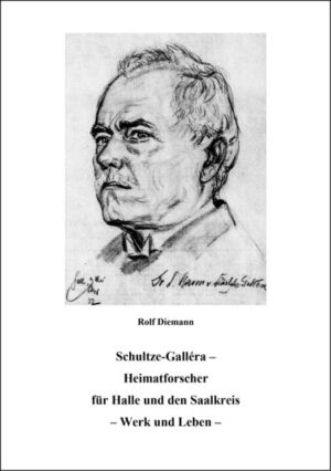 Schultze-Galléra  Heimatforscher für Halle und den Saalkreis | Bundesamt für magische Wesen