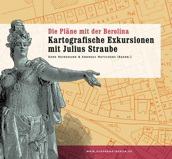 Die Pläne mit der Berolina. Kartografische Exkursionen mit Julius Straube | Bundesamt für magische Wesen
