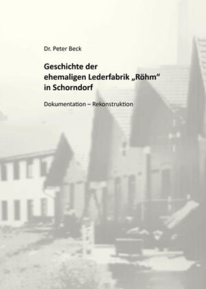 Geschichte der ehemaligen Lederfabrik "Röhm" in Schorndorf | Bundesamt für magische Wesen