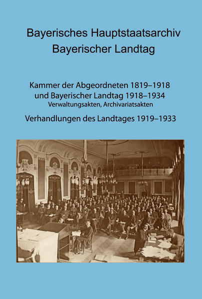 Bayerisches Hauptstaatsarchiv. Bayerischer Landtag. KdA und BayLandtag: Verwaltungsakten