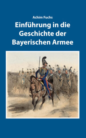Einführung in die Geschichte der Bayerischen Armee | Bundesamt für magische Wesen
