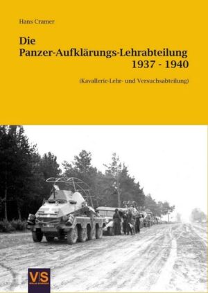 Die Panzer-Aufklärungs-Lehrabteilung 1937 - 1940 | Bundesamt für magische Wesen